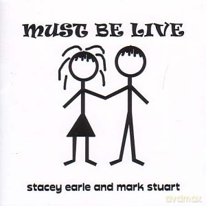 Stacey Earle: Must Be Live [CD]