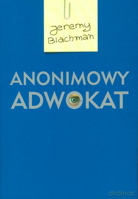 Anonimowy Adwokat - Jeremy Blachman [KSIĄŻKA]