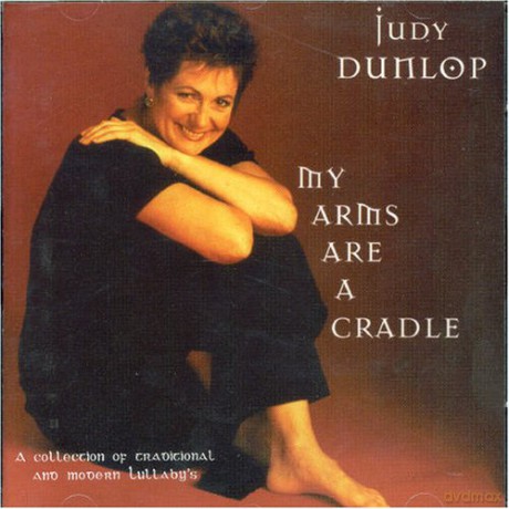 Judy Dunlop: My Arms Are A Cradle [CD]