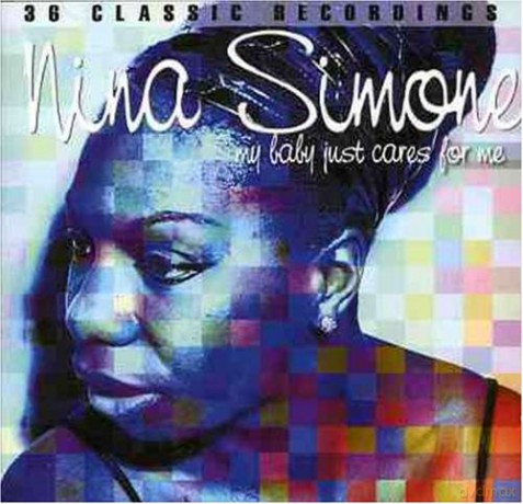 Nina Simone: My Baby Just Cares For Me [CD]