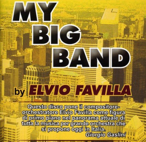 Elvio Favilla: My Big Band [CD]
