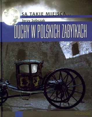 Duchy w polskich zabytkach - Jerzy Sobczak [KSIĄŻKA]