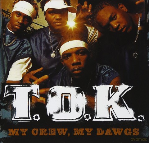 T.O.K.: My Crew My Dawgs [CD]