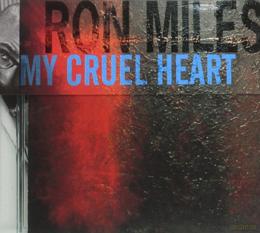 Ron Miles: My Cruel Heart [CD]