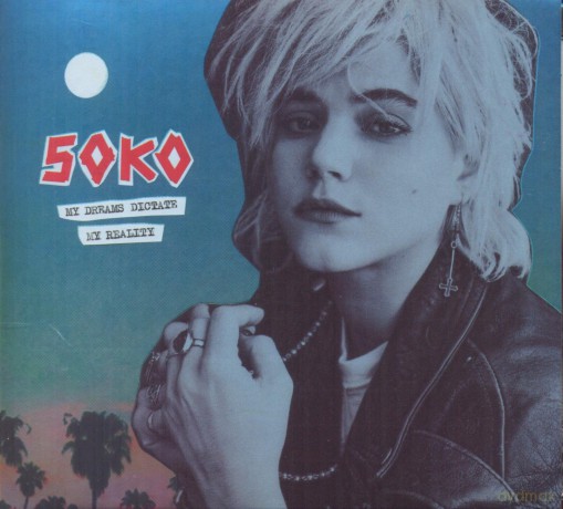 Soko: My Dreams Dictate My Reality [CD]