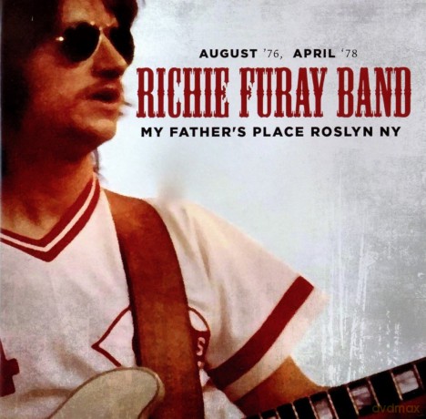 Richie Furay: My Father's Place Roslyn Ny Augst 76, April 78 [2CD]