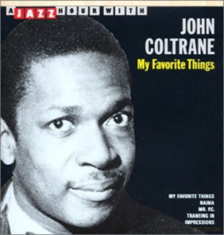 John Coltrane: My Favorite Things [CD]