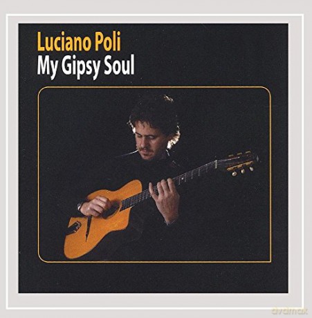 Luciano Poli: My Gipsy Soul [CD]