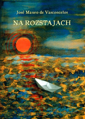 Na rozstajach - Jose Mauro Vasconcelos [KSIĄŻKA]