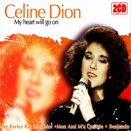 Celine Dion: My Heart Will Go On [2CD]