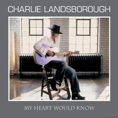 Charlie Landsborough: My Heart Would Know [CD]