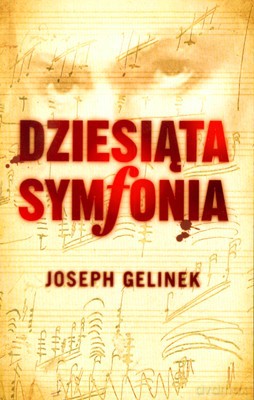 Dziesiąta symfonia - Joseph Gelinek [KSIĄŻKA]