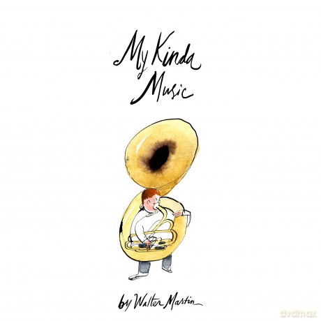 Walter Martin: My Kinda Music [CD]
