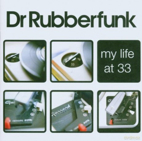 Dr. Rubberfunk: My Life at 33 [CD]