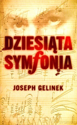 Dziesiąta symfonia - Joseph Gelinek [KSIĄŻKA]