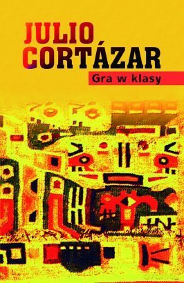 Gra w klasy - Julio Cortazar [KSIĄŻKA]