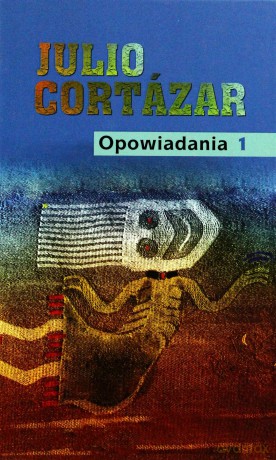 Opowiadania t.1 - Julio Cortazar [KSIĄŻKA]