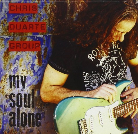 Chris Duarte Group: My Soul Alone [CD]