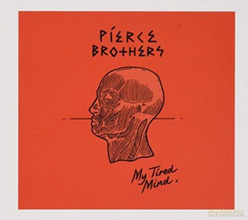 Pierce Brothers: My Tired Mind [CD]