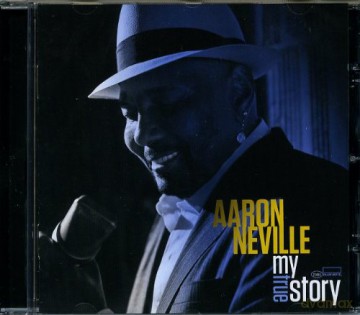 Aaron Neville: My True Story [CD]