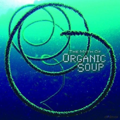 Organic Soup: Myth of Organic Soup [CD]