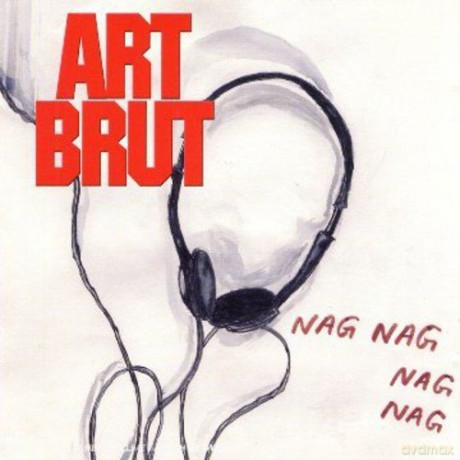 Art Brut: Nag Nag Nag Nag [CD]