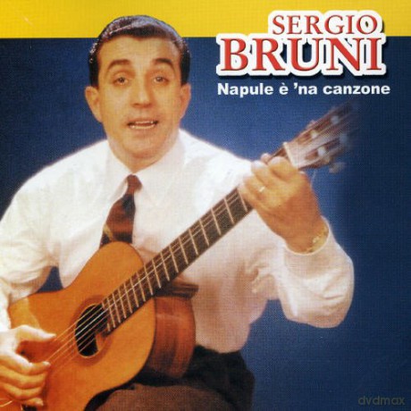 Sergio Bruni: Napule e' 'Na Canz [CD]