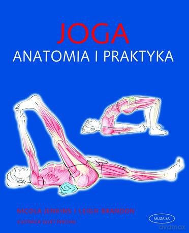 Joga Anatomia i praktyka - Leigh Brandon, Nicola Jenkins [KSIĄŻKA]