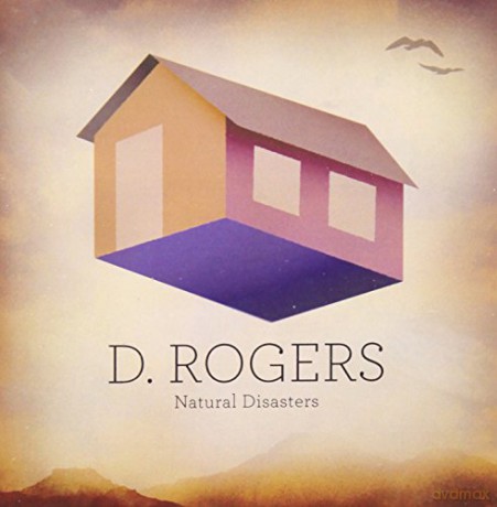 D. Rogers: Natural Disasters [CD]