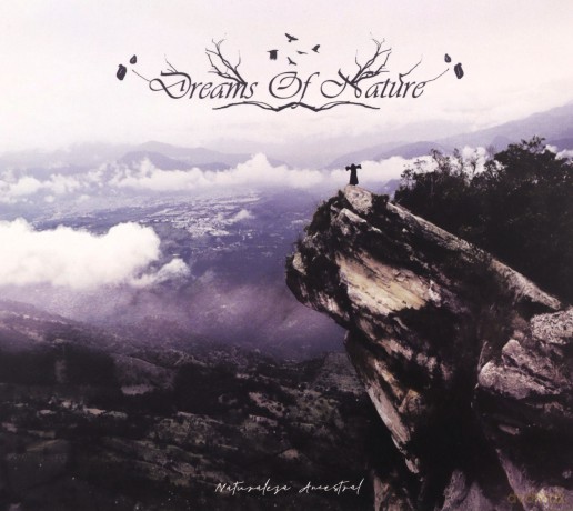 Dreams Of Nature: Naturaleza Ancestral [CD]