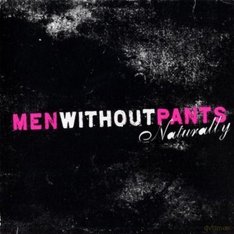 Men Without Pants: Naturally [CD]