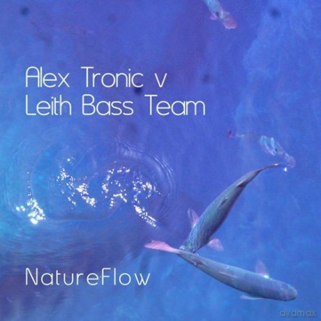 Alex Tronic: Nature Flow [CD]