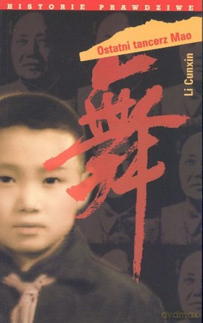 Ostatni tancerz Mao - Li Cunxin [KSIĄŻKA]