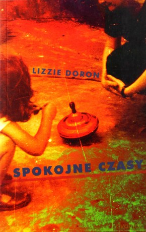 Spokojne czasy - Lizzie Doron [KSIĄŻKA]