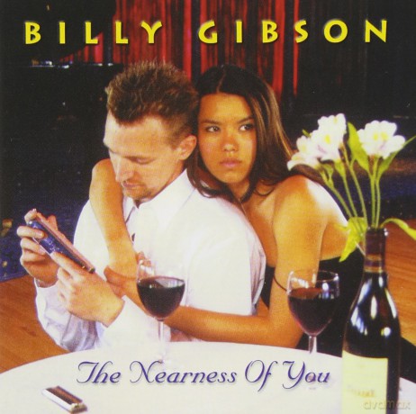Billy Gibson: Nearness of You [CD]
