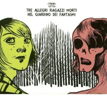 Tre Allegri Ragazzi Morti: Nel Giardino Dei Fantasmi [CD]