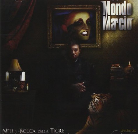 Mondo Marcio: Nella Bocca Della Tigre [CD]