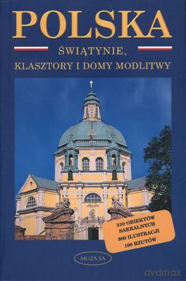 Polska. Świątynie, klasztory, domy modlitw - Małgorzata Omilanowska [KSIĄŻKA]
