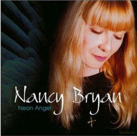 Nancy Bryan: Neon Angel [CD]