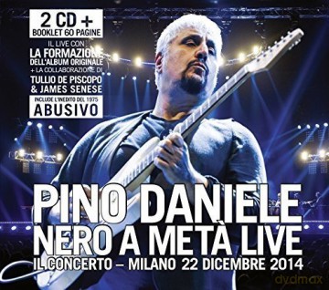 Pino Daniele: Nero a Meta Live-Il Concerto-Milano [2CD]