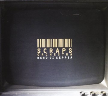 Scraps Orchestra: Nero Di Seppia [CD]