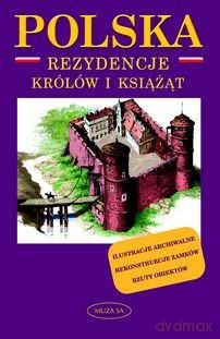 Polska. Rezydencje królów i książąt - Marek Borucki [KSIĄŻKA]