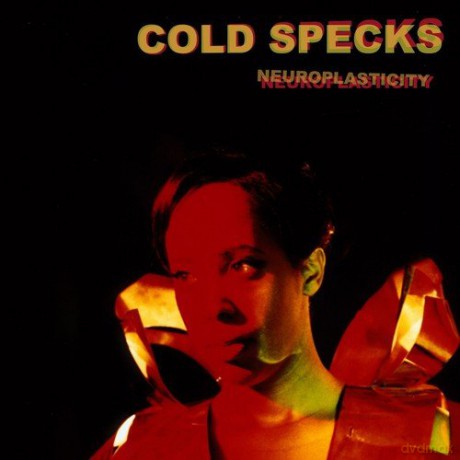 Cold Specks: Neuroplasticity [CD]