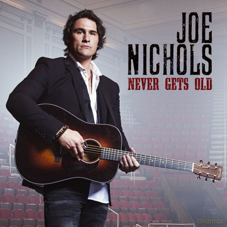 Joe Nichols: Never Gets Old [CD]