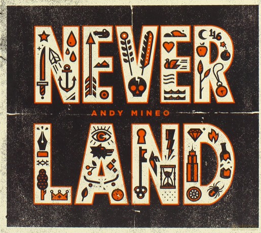 Andy Mineo: Never Land [CD]
