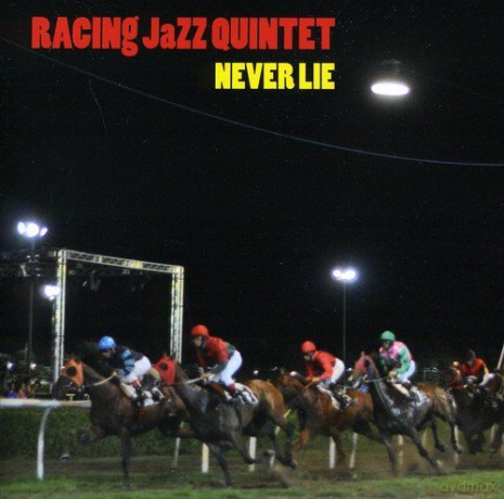 Racing Jaz Quintet: Never Lie [CD]