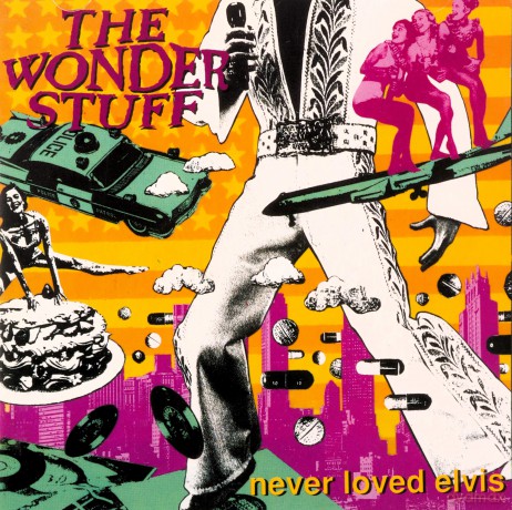 Wonder Stuff: Never Loved Elvis [CD]