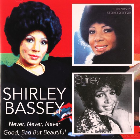 Shirley Bassey: Never Never/Good Bad But [2CD]