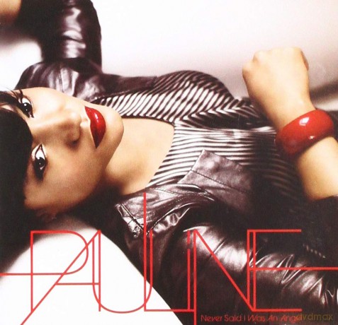 Pauline: Never Said I Was Angel [2CD]