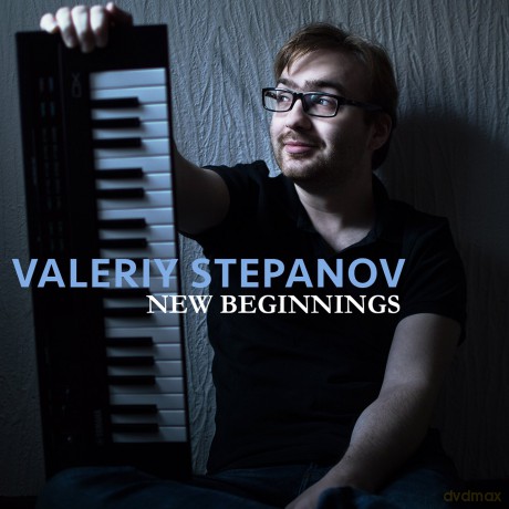 Valeriy Stepanov: New Beginnings [CD]